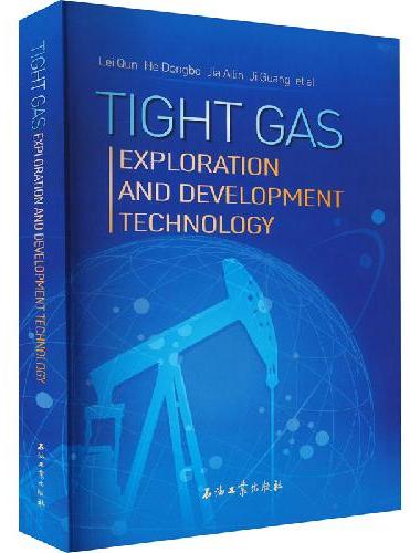致密气勘探开发技术.Tight Gas Exploration and Develo